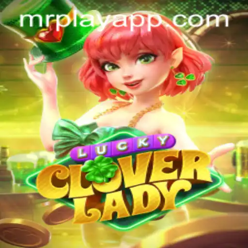 Exploring the Magical World of LuckyCloverLady: A Fresh Gaming Adventure